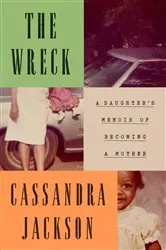 Book cover of The Wreck by Cassandra Jackson