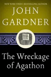 Book cover of The Wreckage of Agathon by John Gardner