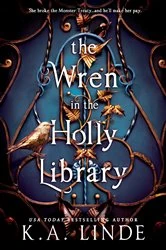 Book cover of The Wren in the Holly Library by K.A. Linde