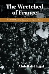 Book cover of The Wretched of France by Abdellali Hajjat