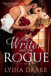 Book cover of The Writer and the Rogue by Lydia Drake
