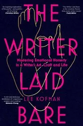 Book cover of The Writer Laid Bare by Lee Kofman