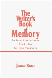 Book cover of The Writer's Book of Memory by Janine Rider