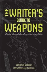 Book cover of The Writer's Guide to Weapons by Unknown