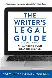 Book cover of The Writer's Legal Guide, Fourth Edition by Unknown