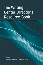 Book cover of The Writing Center Director's Resource Book by Christina Murphy