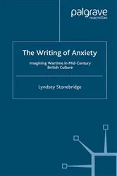 Book cover of The Writing of Anxiety by L. Stonebridge