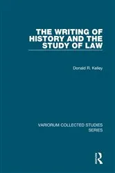 Book cover of The Writing of History and the Study of Law by Donald R. Kelley