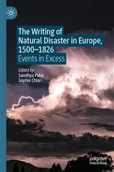 Book cover of The Writing of Natural Disaster in Europe, 1500–1826 by Sandhya Patel