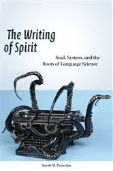Book cover of The Writing of Spirit by Sarah M. Pourciau