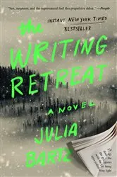 Book cover of The Writing Retreat by Julia Bartz