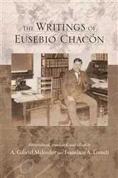 Book cover of The Writings of Eusebio Chacón by Francisco A. Lomelí