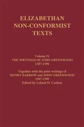 Book cover of The Writings of John Greenwood 1587-1590, together with the joint writings of Henry Barrow and John Greenwood 1587-1590 by John Greenwood
