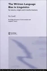 Book cover of The Written Language Bias in Linguistics by Per Linell