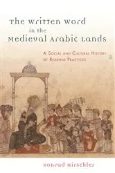Book cover of The Written Word in the Medieval Arabic Lands by Konrad Hirschler