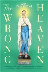 Book cover of The Wrong Heaven by Amy Bonnaffons