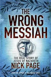 Book cover of The Wrong Messiah by Nick Page