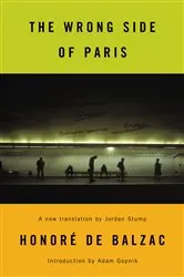 Book cover of The Wrong Side of Paris by Honoré de Balzac