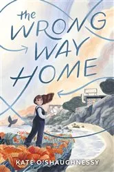 Book cover of The Wrong Way Home by Kate O'Shaughnessy