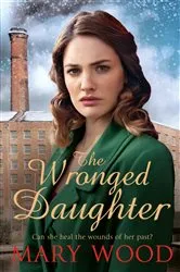 Book cover of The Wronged Daughter by Mary Wood