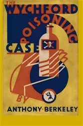 Book cover of The Wychford Poisoning Case by Anthony Berkeley
