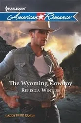Book cover of The Wyoming Cowboy by Rebecca Winters