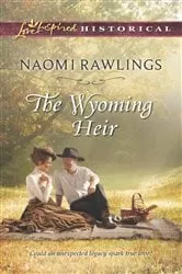 Book cover of The Wyoming Heir by Naomi Rawlings