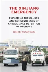 Book cover of The Xinjiang emergency by Michael Clarke