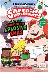 Book cover of The Xtreme Xploits of the Xplosive Xmas (The Epic Tales of Captain Underpants TV) by Meredith Rusu