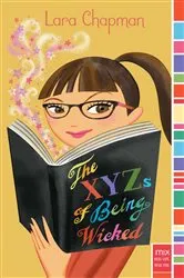 Book cover of The XYZs of Being Wicked by Lara Chapman