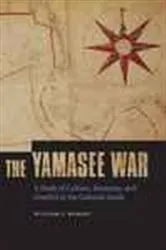 Book cover of The Yamasee War by William L. Ramsey