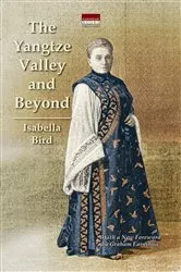 Book cover of The Yangtze Valley and Beyond by Bird, Bird, Isabella L.