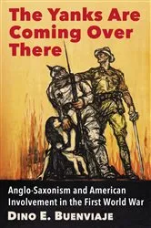 Book cover of The Yanks Are Coming Over There by Dino E. Buenviaje