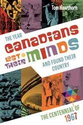 Book cover of The Year Canadians Lost Their Minds by Tom Hawthorn