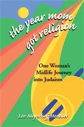 Book cover of The Year Mom Got Religion by Lee Meyerhoff Hendler