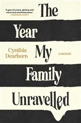 Book cover of The Year My Family Unravelled by Unknown