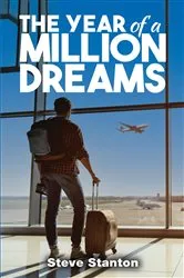 Book cover of The Year of a Million Dreams by Steve Stanton