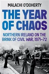 Book cover of The Year of Chaos by Malachi O'Doherty