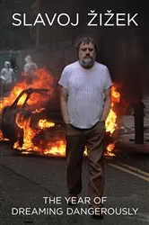 Book cover of The Year of Dreaming Dangerously by Slavoj Zizek