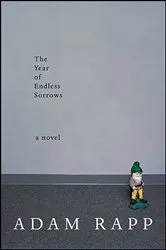 Book cover of The Year of Endless Sorrows by Adam Rapp
