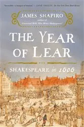 Book cover of The Year of Lear by James Shapiro