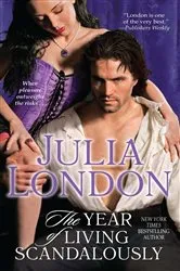 Book cover of The Year of Living Scandalously by Julia London