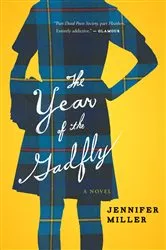 Book cover of The Year of the Gadfly by Jennifer Miller
