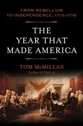 Book cover of The Year That Made America by Tom McMillan