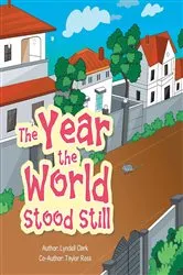 Book cover of The Year the World Stood Still by Clark Lyndell