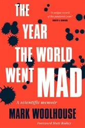 Book cover of The Year the World Went Mad by Mark Woolhouse