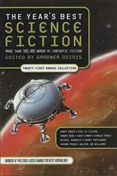 Book cover of The Year's Best Science Fiction: Twenty-First Annual Collection by Gardner Dozois