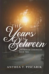 Book cover of The Years In Between by Piscarik, Anthea, T.