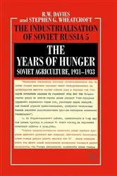 Book cover of The Years of Hunger: Soviet Agriculture, 1931–1933 by R. Davies