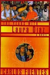 Book cover of The Years with Laura Díaz by Carlos Fuentes